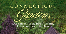 Connecticut Gardens: A Celebration of the State’s Historic, Public, and Private Gardens